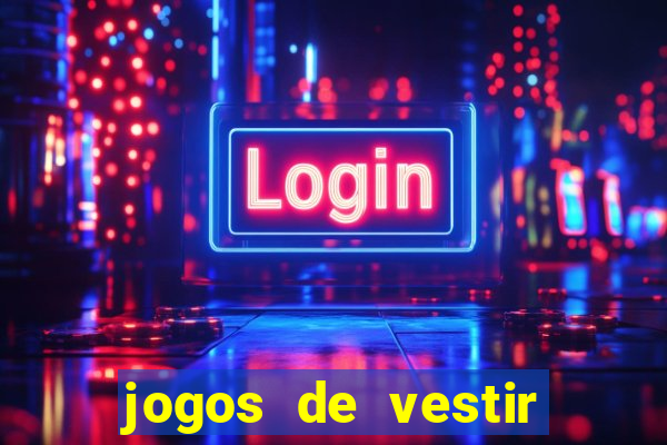 jogos de vestir click jogos